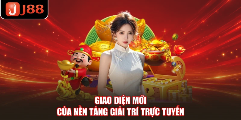 Giao diện mới của nền tảng giải trí trực tuyến